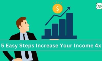 How To Increase Your Income 4x - [ 5 Easy Steps ]