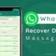 How To get back Deleted Messages On WhatsApp - Easy Steps