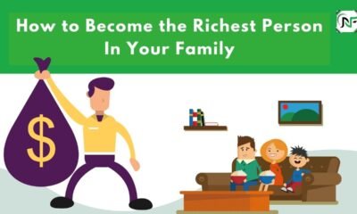 How to Become the Richest Person In Your Family