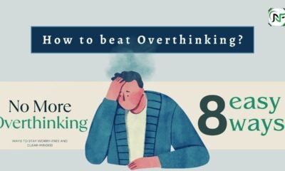 How to beat Overthinking in 8 easy ways