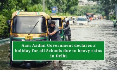 Arvind Kejriwal Government declares holiday for all Schools due to heavy rains in Delhi