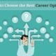How to Choose the Best Career Options