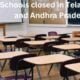 Schools closed in Telangana and Andhra Pradesh