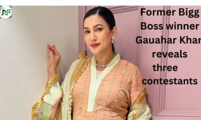 Former Bigg Boss winner Gauahar Khan reveals three contestants