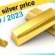 Today's Gold and silver rate 21 September 2023)