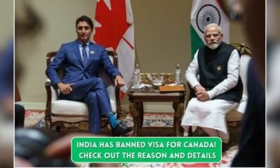 INDIA HAS BANNED VISA FOR CANADA! CHECK OUT THE REASON AND DETAILS