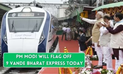 PM Modi Will Flag Off 9 Vande Bharat Express Today, hi-tech train will pass through 11 states