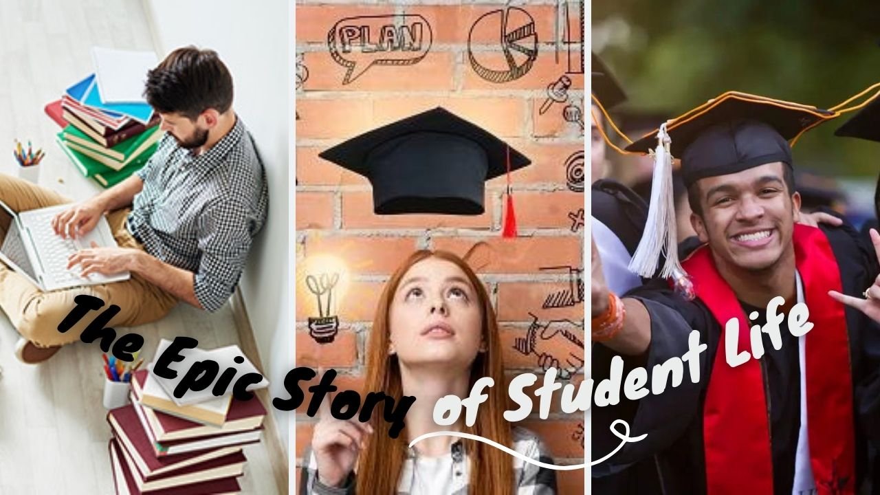 The Epic Story of Student Life: A Tale of Triumphs, Trials, and Transformation