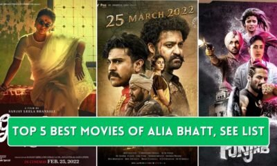 Top 5 Best Movies of Alia Bhatt, see list