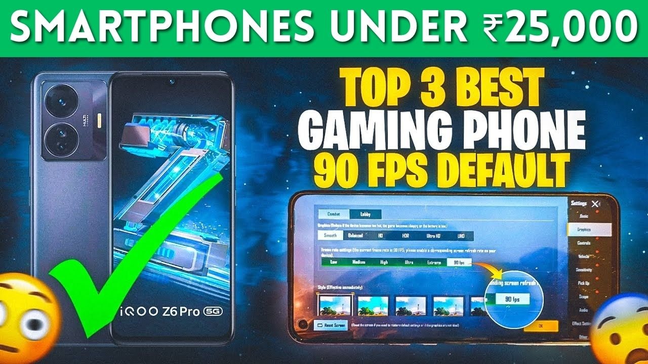 Best 90FPS Smartphones Under ₹25,000